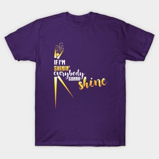 Everybody Gonna Shine! T-Shirt